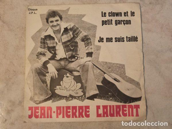 Disques de vinyle: Jean-Pierre Laurent &ndash; Le Clown Et Le Petit Gar&ccedil;on / Je Me Suis Taill&eacute; (Vinyl, Disque JPL V 002)