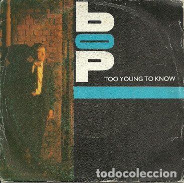 Disques de vinyle: Bop &ndash; Too Young To Know / Worlds Collide (Vinyl, EMI 006 20 0097 7)