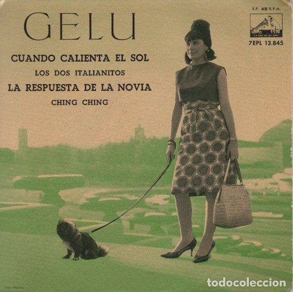 Discos de vinil: Gelu &ndash; Cuando Calienta El Sol / Los Dos Italianitos / La Respuesta De La Novia / Ching Ching...