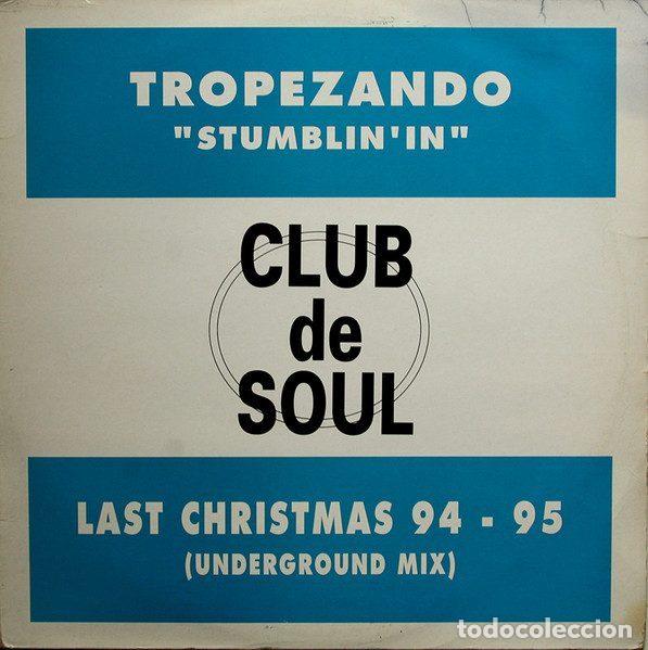 Disques de vinyle: Club De Soul &ndash; Tropezando (Stumblin'In) / Last Christmas 94-95 (Vinyl, Curtys Records CURTYS-009)