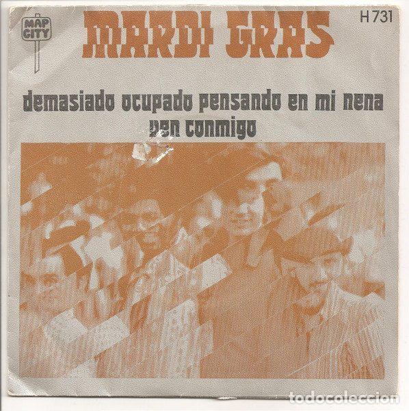Dischi in vinile: Mardi Gras &ndash; Demasiado Ocupado Pensando En Mi Nena / Ven Conmigo (Vinyl, Map City H 731)