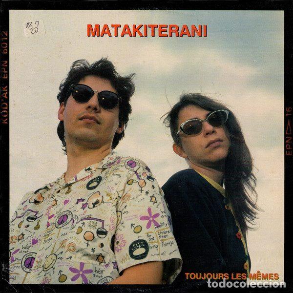 Discos de vinilo: Matakiterani &ndash; Toujours Les M&ecirc;mes (Vinyl, Marilyn C-M039)