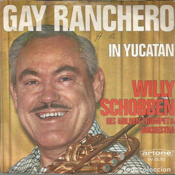 Vinyl records: Willy Schobben His Golden Trumpet & Orchestra &ndash; Gay Ranchero (Vinyl, Artone DJ 25.782)