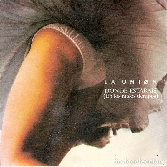 Dischi in vinile: La Uni&oacute;n &ndash; Donde Estabais (En Los Malos Tiempos) (Vinyl, WEA 248301-7)