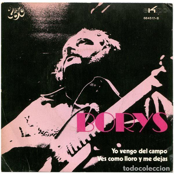 Vinyl-Schallplatten: Borys &ndash; Yo Vengo Del Campo / Ves Como Lloro Y Me Dejas (Vinyl, Unic 664517-B)