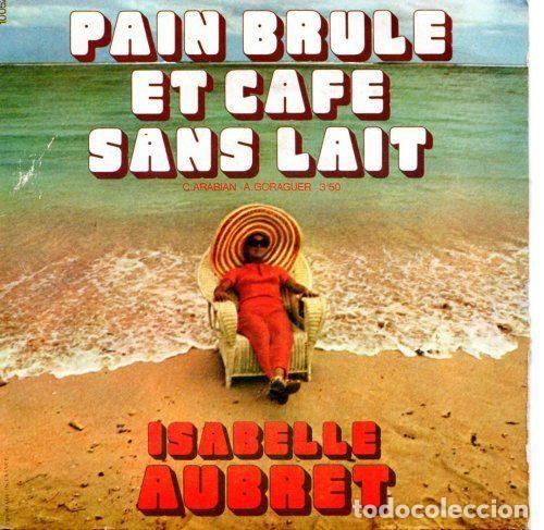 Disques de vinyle: Isabelle Aubret &ndash; Pain Br&ucirc;l&eacute; Et Caf&eacute; Sans Lait (Vinyl, Disques Meys 10 052)