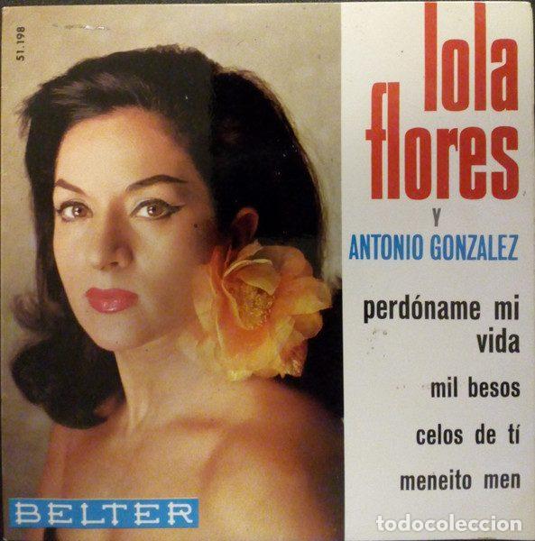 Vinyl records: Lola Flores Y Antonio Gonzalez &ndash; Perd&oacute;name Mi Vida (Vinyl, Belter 51.198)