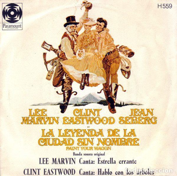 Vinyl-Schallplatten: Lee Marvin / Clint Eastwood &ndash; La Leyenda De La Ciudad Sin Nombre = Paint Your Wagon (Banda...