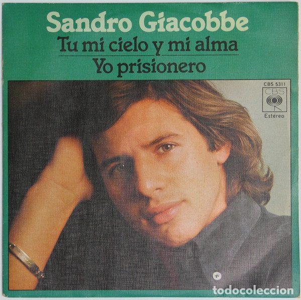 Discos de vinil: Sandro Giacobbe &ndash; Tu Mi Cielo Y Mi Alma / Yo Prisionero (Vinyl, CBS CBS 5311)
