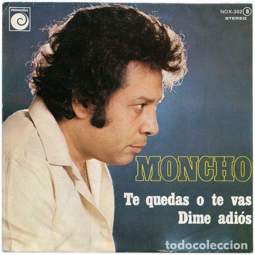 Disques de vinyle: Moncho &ndash; Te Quedas O Te Vas / Dime Adi&oacute;s (Vinyl, Novola NOX-302)