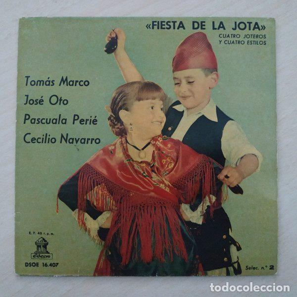 Discos de vinil: Tom&aacute;s Marco, Jose Oto, Pascuala Peri&eacute;, Cecilio Navarro &ndash; Fiesta de la Jota (Cuatro Joteros Y...
