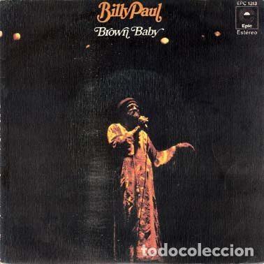 Discos de vinilo: Billy Paul &ndash; Brown Baby / It's Too Late (Vinyl, Epic EPC 1313)
