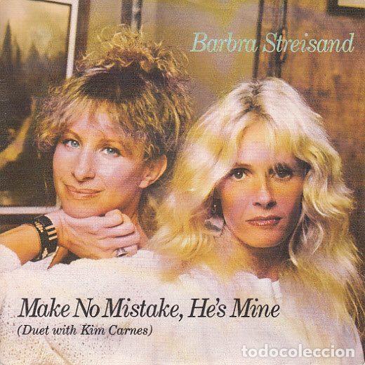 Discos de vinil: Barbra Streisand Duet With Kim Carnes &ndash; Make No Mistake, He's Mine (Vinyl, CBS CBSA 4994)