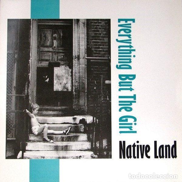 Disques de vinyle: Everything But The Girl &ndash; Native Land (Vinyl, Blanco Y Negro NEG 6-T)