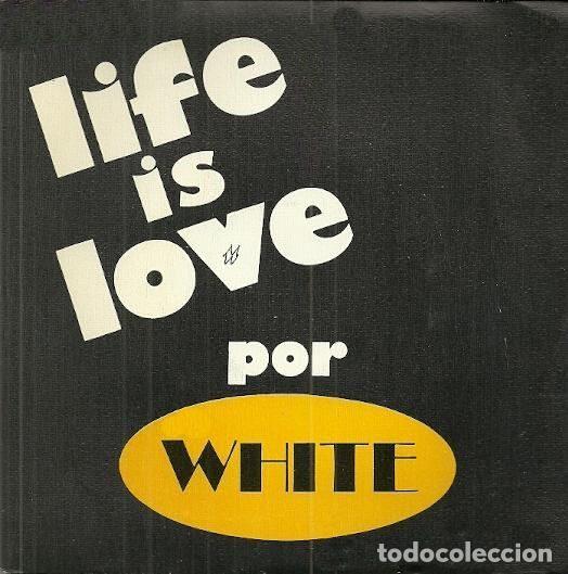 Vinyl-Schallplatten: White &ndash; Life Is Love (Vinyl, Poplandia P 30563)