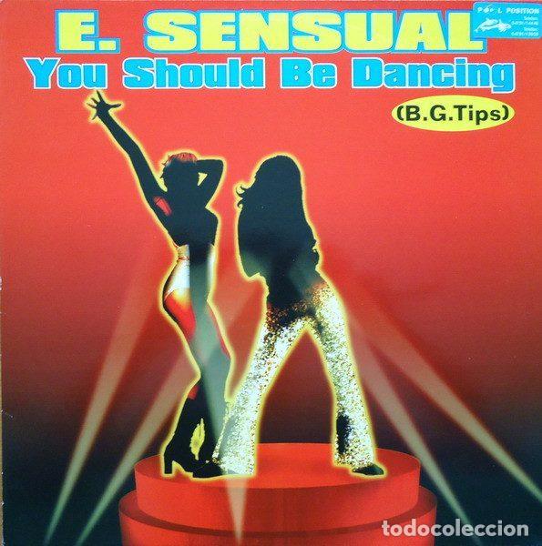 Disques de vinyle: E. Sensual &ndash; You Should Be Dancing (B.G. Tips) (Vinyl, Dance Pool DAN 662795 6)