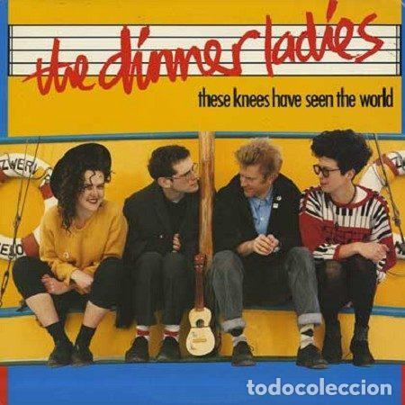 Discos de vinil: The Dinner Ladies &ndash; These Knees Have Seen The World (Vinyl, Hannibal Records HNBL 1339)