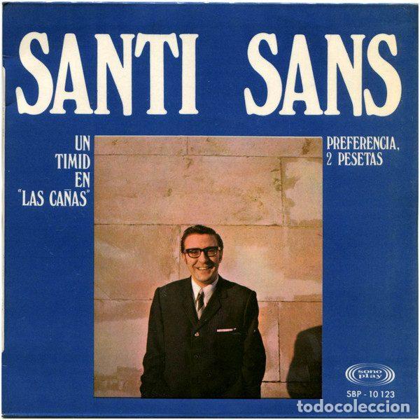 Disques de vinyle: Santi Sans &ndash; Un Timid En &rdquo;Las Ca&ntilde;as&rdquo; / Preferencia, 2 Pesetas (Vinyl, Sonoplay SBP-10123)