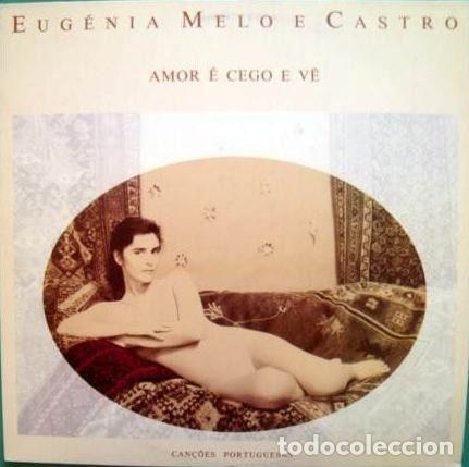 Discos de vinilo: Eug&eacute;nia Melo e Castro &ndash; Amor &Eacute; Cego E V&ecirc; (Vinyl, Polydor 847-372-1)