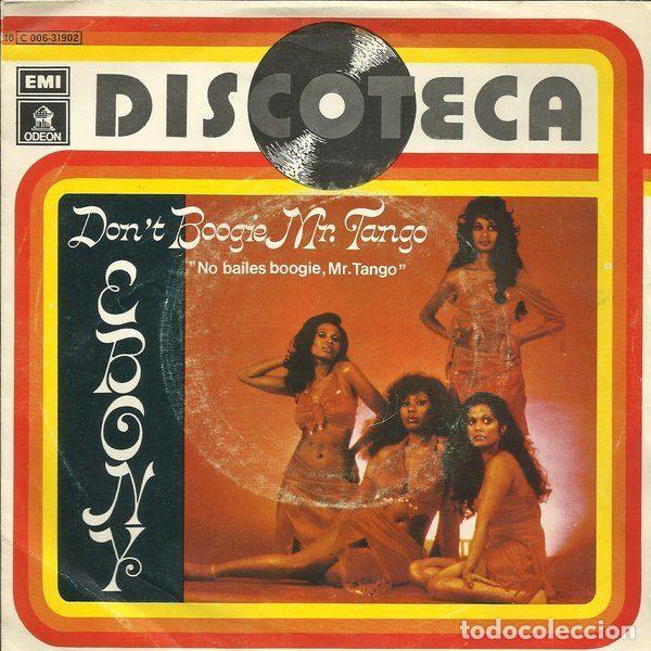 Dischi in vinile: Ebony &ndash; Don't Boogie Mr. Tango = No Bailes Boogie, Mr. Tango (Vinyl, EMI 10C 006-31902)