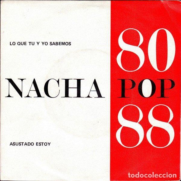Vinyl-Schallplatten: Nacha Pop &ndash; 80 - 88 Lo Que T&uacute; Y Yo Sabemos / Asustado Estoy (Vinyl, Polydor 873 278-7)