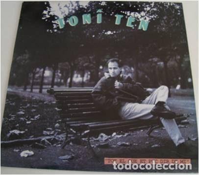 Vinyl records: Toni Ten &ndash; Tot El Que Et Puc Dir De Mi (Vinyl, Max Music LP-381)