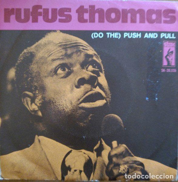 Vinyl records: Rufus Thomas &ndash; (Do The) Push And Pull, Parte I / (Do The) Push And Pull, Parte II (Vinyl, Stax...