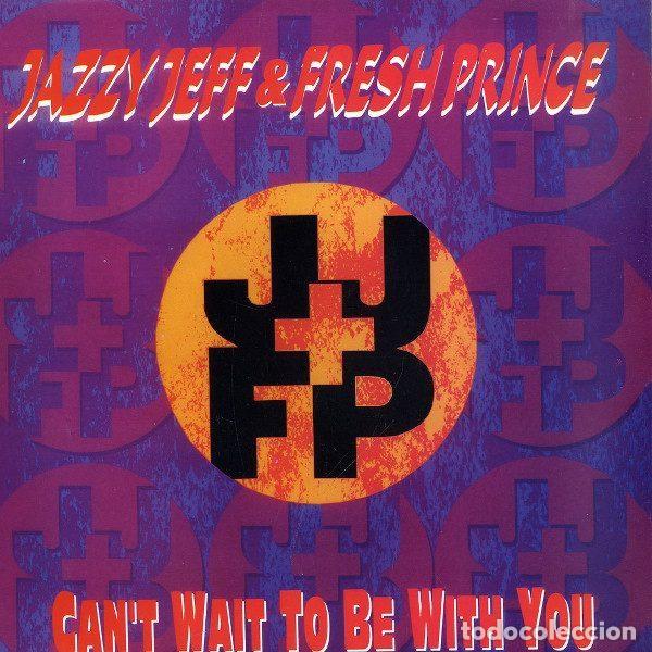 Disques de vinyle: DJ Jazzy Jeff & The Fresh Prince &ndash; Can't Wait To Be With You (Vinyl, Jive JIVE T 348)