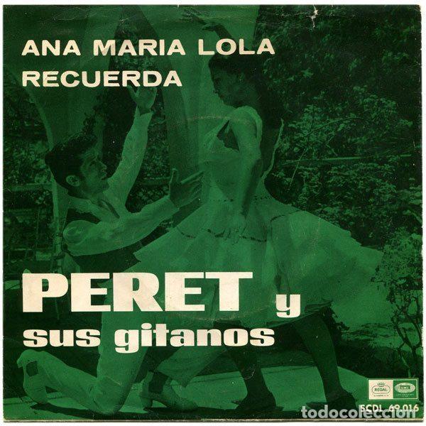 Disques de vinyle: Peret Y Sus Gitanos &ndash; Ana Mar&iacute;a Lola / Recuerda (Vinyl, Regal SCDL 69.016)