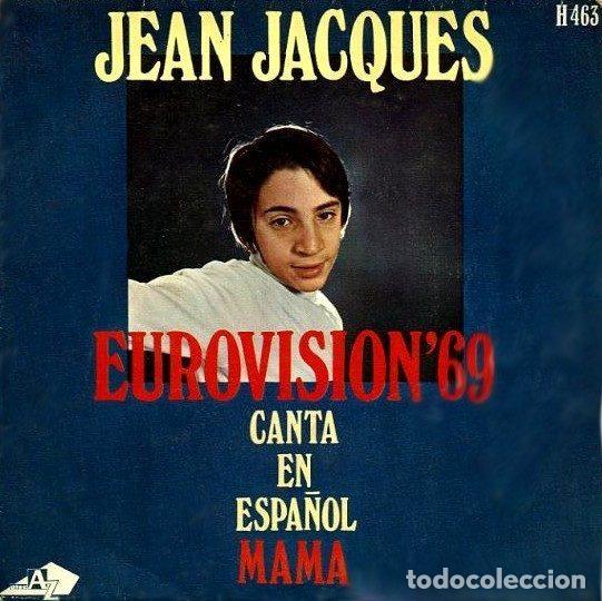 Dischi in vinile: Jean Jacques &ndash; Eurovisi&oacute;n '69 - Canta En Espa&ntilde;ol Mama (Vinyl, Hispavox H-463)