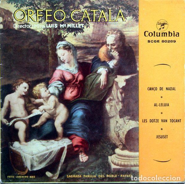 Dischi in vinile: Orfe&oacute; Catal&agrave; Director: Mtro. Luis M&ordf; Millet &ndash; Can&ccedil;o De Nadal / Al-leluia / Les Dotze Van Tocant...
