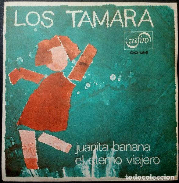 Vinyl records: Los Tamara &ndash; Juanita Banana / El Eterno Viajero (Vinyl, Zafiro OO-166)