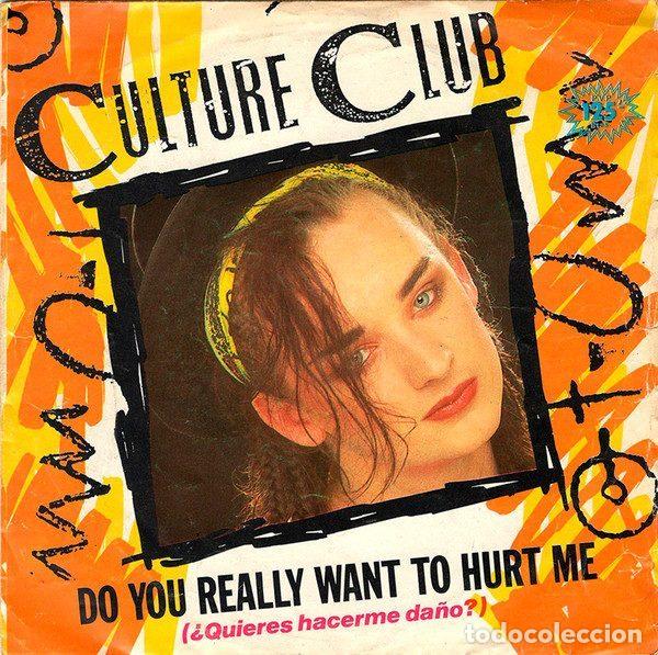 Vinyl records: Culture Club &ndash; Do You Really Want To Hurt Me = &iquest;Quieres Hacerme Da&ntilde;o? (Vinyl, Virgin B-104.708)