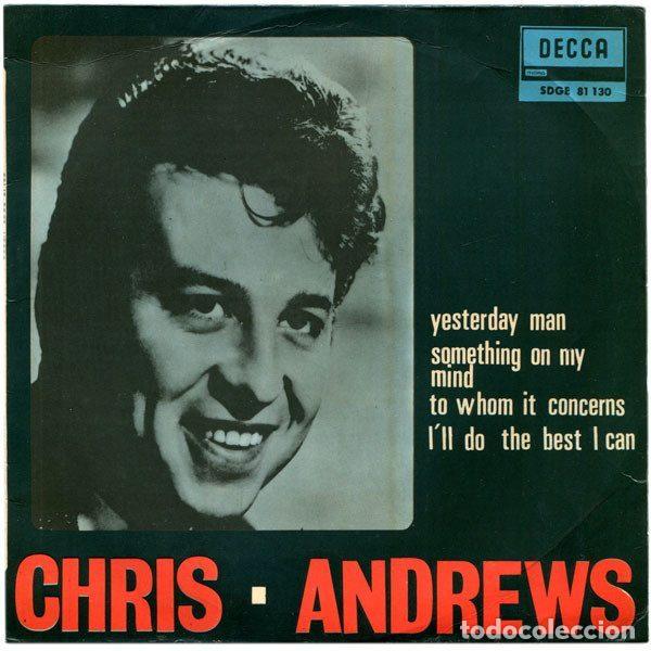 Dischi in vinile: Chris Andrews &ndash; Yesterday Man / Something On My Mind / To Whom It Concerns / I'll Do The Best I...