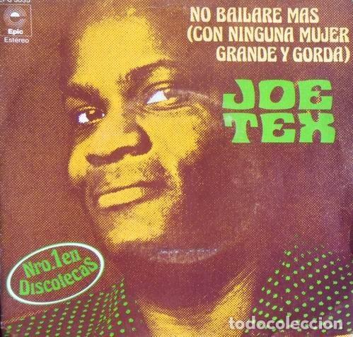 Discos de vinilo: Joe Tex &ndash; No Bailar&eacute; M&aacute;s (Con Ninguna Mujer Grande Y Gorda) (Vinyl, Epic EPC 5035)
