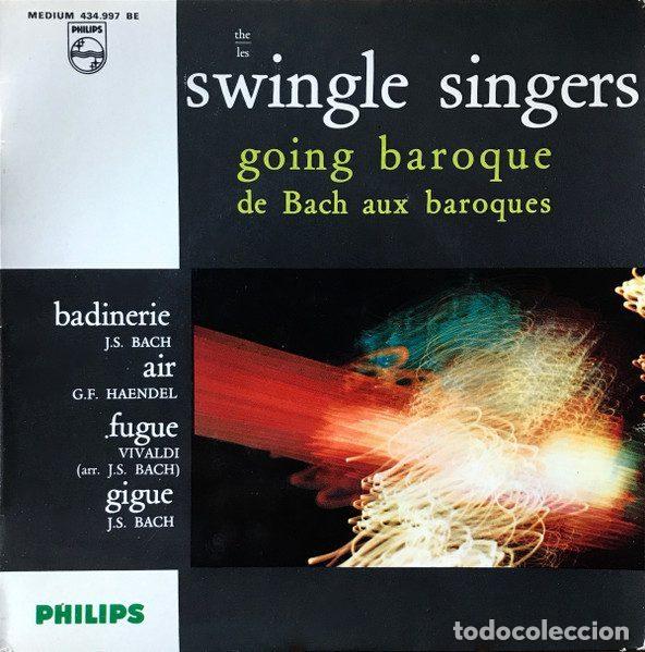 Disques de vinyle: Les Swingle Singers &ndash; Going Baroque de Bach Aux Baroques (Vinyl, Philips 434.997 BE)