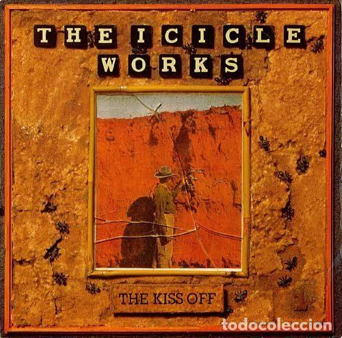 Discos de vinil: The Icicle Works &ndash; The Kiss Off (Vinyl, Beggars Banquet BEG 208)