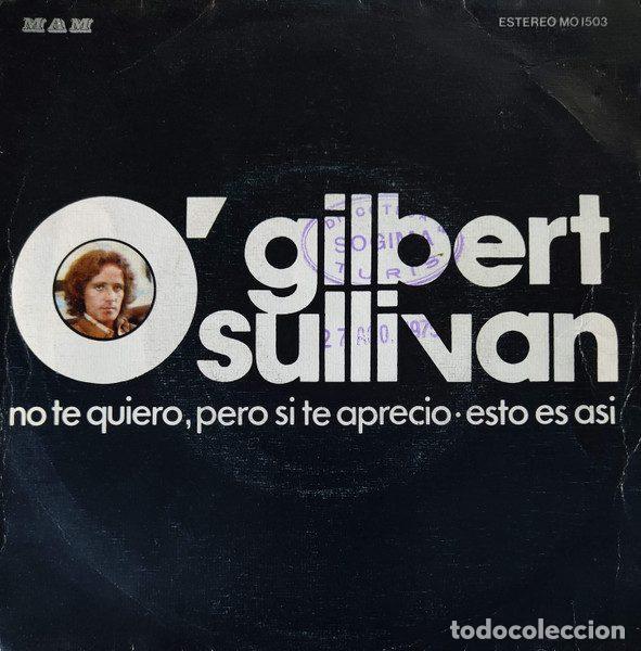 Discos de vinilo: Gilbert O'Sullivan &ndash; No Te Quiero, Pero Si Te Aprecio / Esto Es Asi (Vinyl, MAM MO 1503)