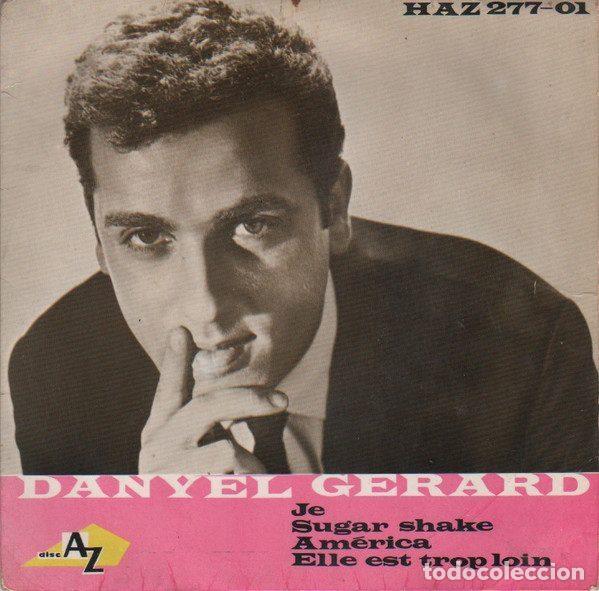 Disques de vinyle: Danyel Gerard &ndash; Je / Sugar Shake / America / Elle Est Trop Loin (Vinyl, Disc'Az HAZ 277-01)