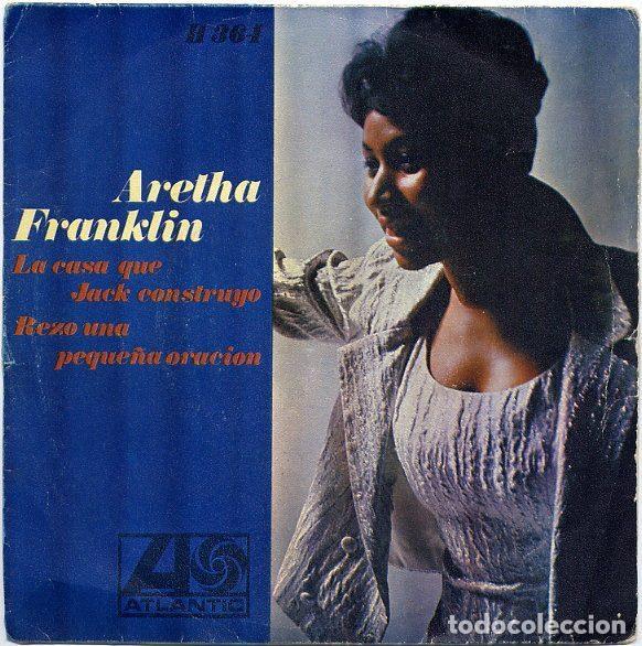 Disques de vinyle: Aretha Franklin &ndash; La Casa Que Jack Construyo / Rezo Una Peque&ntilde;a Oracion (Vinyl, Atlantic H 364)