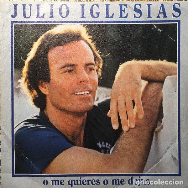 Discos de vinilo: Julio Iglesias &ndash; O Me Quieres O Me Dejas (Vinyl, CBS CBS A 1524)
