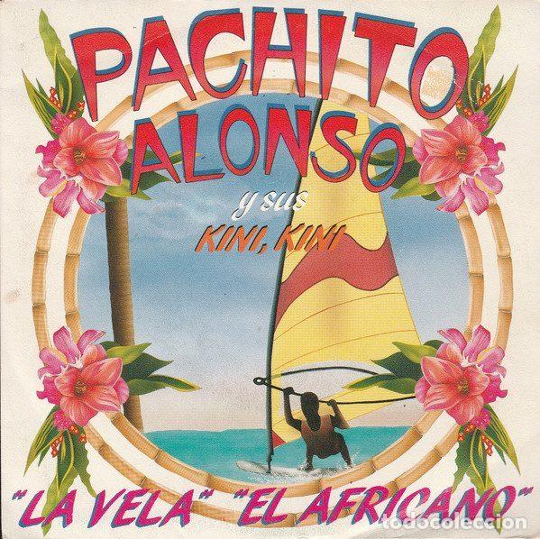 Discos de vinil: Pachito Alonso Y Sus Kini Kini &ndash; La Vela (Vinyl, CBS A 6402)