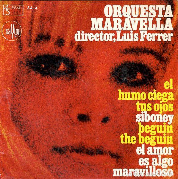Disques de vinyle: Orquesta Maravella Director Luis Ferrer &ndash; El Humo Ciega Tus Ojos / Siboney / Beguin The Beguin /...
