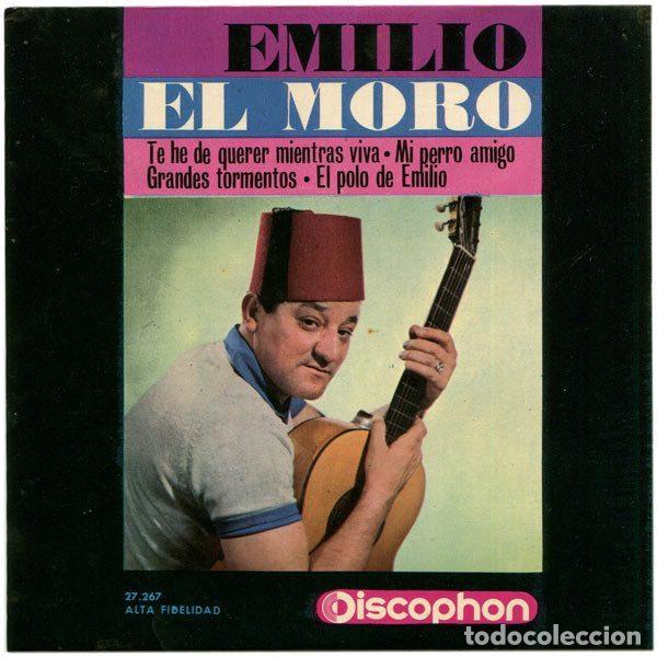 Vinyl-Schallplatten: Emilio El Moro &ndash; Te He De Querer Mientras Viva / mi Perro Amigo / Grandes Tormentos / El Polo De...