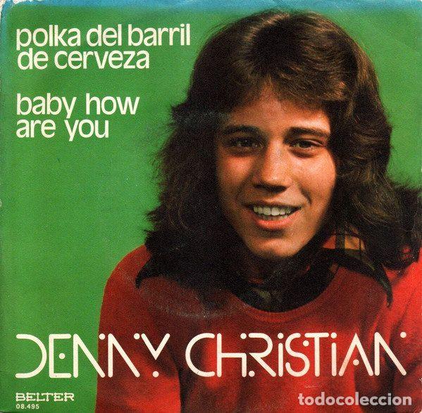 Discos de vinil: Denny Christian &ndash; Polka Del Barril De Cerveza / Baby How Are You (Vinyl, Belter 08.495)