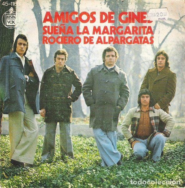 Dischi in vinile: Amigos De Gines &ndash; Sue&ntilde;a La Margarita / Rociero De Alpargatas (Vinyl, Hispavox 45-1166)