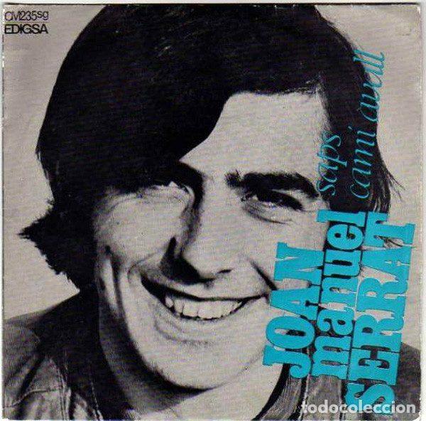 Dischi in vinile: Joan Manuel Serrat &ndash; Saps / Cam&iacute; Avall (Vinyl, Edigsa CM 235 sg)