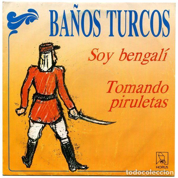 Dischi in vinile: Ba&ntilde;os Turcos &ndash; Soy Bengal&iacute; / Tomando Piruletas (Vinyl, Horus 50.103)