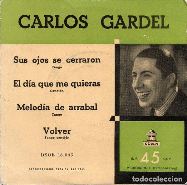 Discos de vinilo: Carlos Gardel &ndash; Sus Ojos Se Cerraron / El D&iacute;a Que Me Quieras / Melod&iacute;a De Arrabal / Volver...