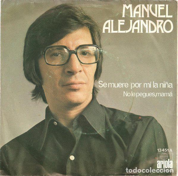 Dischi in vinile: Manuel Alejandro &ndash; Se Muere Por Mi La Ni&ntilde;a (Vinyl, Ariola 13451A)